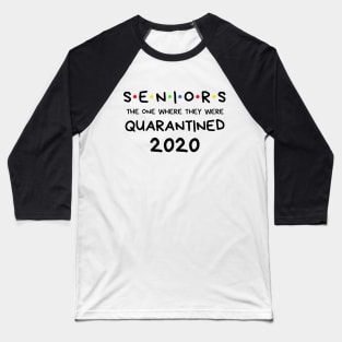 Seniors the one where they were Quarantined 2020 Baseball T-Shirt